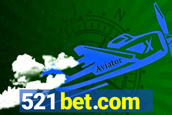 521 bet.com